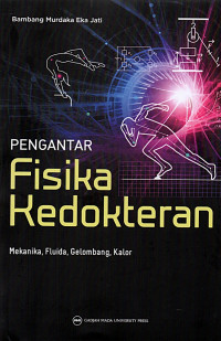 Image of Pengantar Fisika Kedokteran : Mekanika, Fluida, Gelombang, Kalor